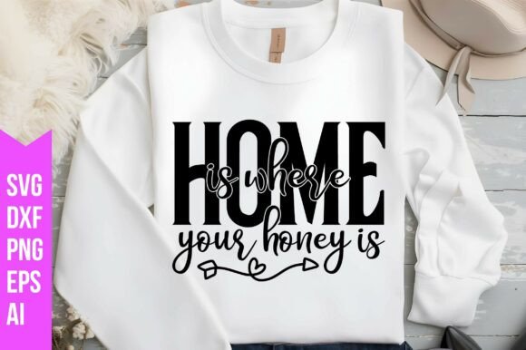 Download Home is Where Your Honey is Svg - Home is where your honey is svg Collection